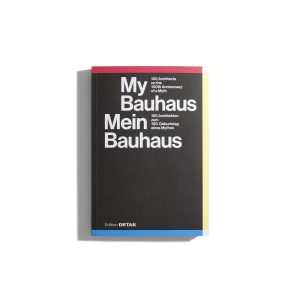 My Bauhaus / Mein Bauhaus