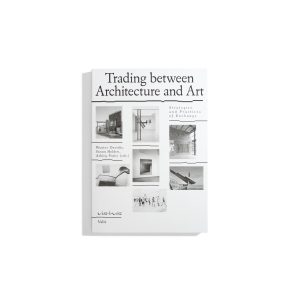 Trading between Architecture and Art (Valiz vis-à-vis)