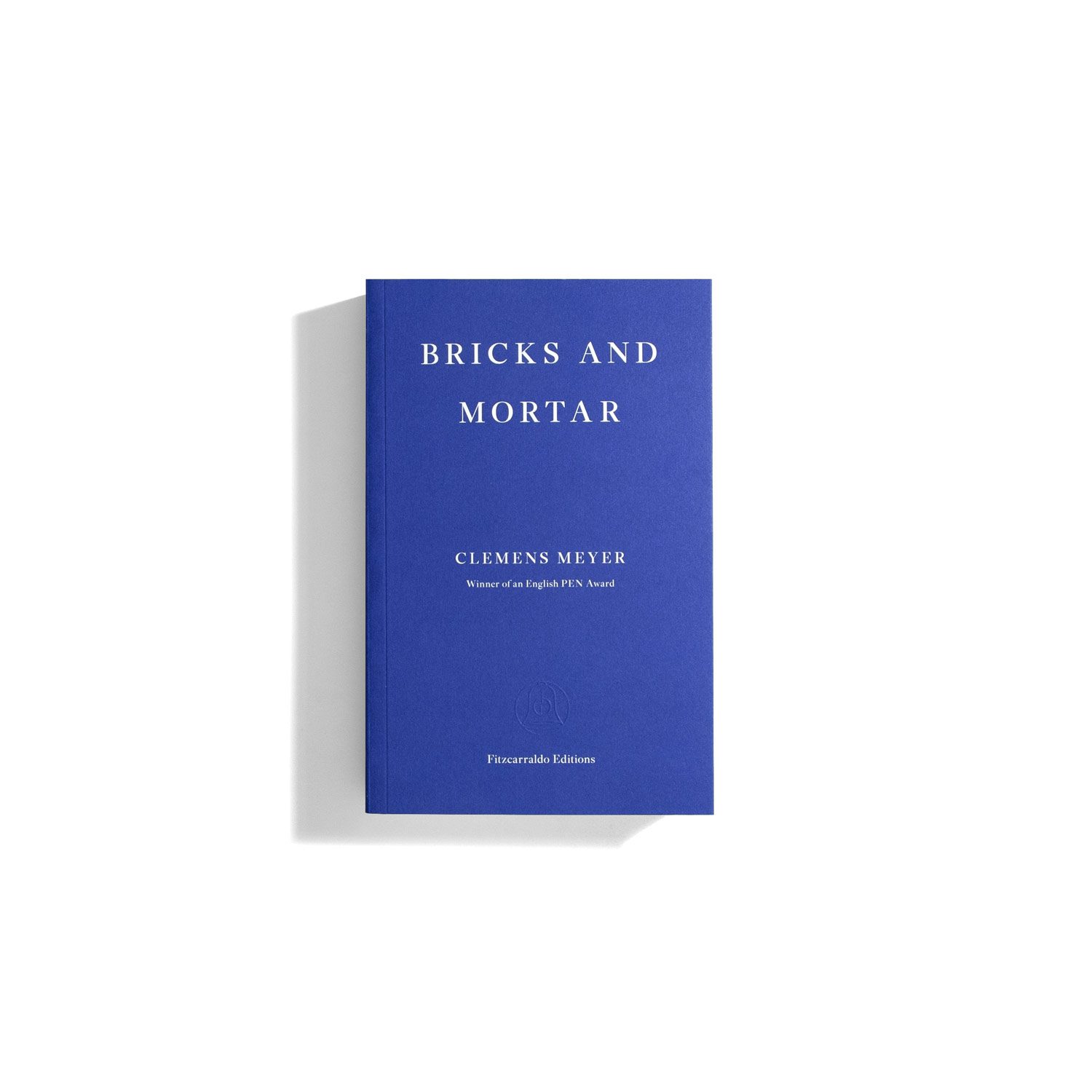 Bricks and Mortar - Clemens Meyer