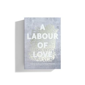 A Labour of Love - Lidewij Edelkoort