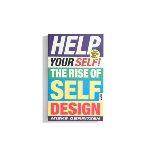 Help Your Self! - The Rise of Self-Design