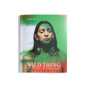 Wild Thing - Modeszene Schweiz/ The Swiss Fashion Scene