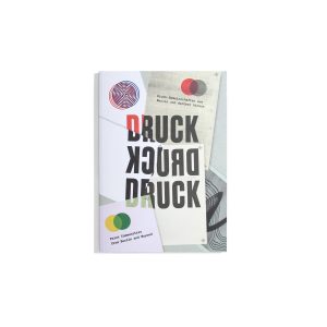 Druck Druck Druck - Print Communities from Berlin and Beyond