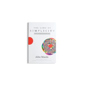 The Laws of Simplicity (PB) - John Maeda